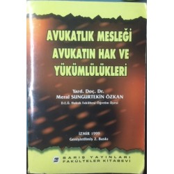 Avukatlık Mesleği Avukatın Hak ve Yükümlülükleri