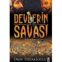 Devlerin Savaşı - Yıldırım Bayezid ve Timurlenk