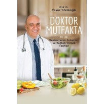 Doktor Mutfakta - Beslenmenin Felsefesi ve Sağlıklı Yemek Tarifleri