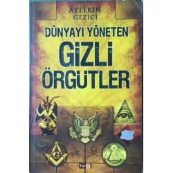 Dünyayı Yöneten Gizli Örgütler