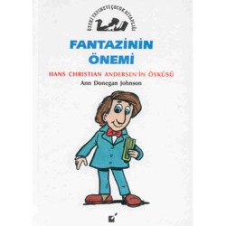 Fantazinin Önemi (Hans Christian Andersen'in Öyküsü)