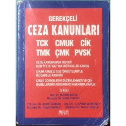 Gerekçeli Ceza Kanunları 2000 TCK-CMUK-CİK-TMK-ÇMK-PVSK 
