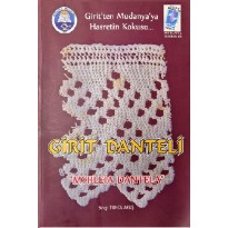 Girit'ten Mudanya'ya Hasretin Kokusu Girit Danteli Girit'ten Mudanya'ya Hasretin Kokusu Girit Danteli