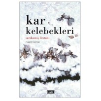 Kar Kelebekleri - Sarıkamış destanı Kar Kelebekleri - Sarıkamış destanı