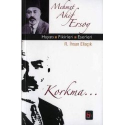 Mehmet Akif Ersoy - Hayatı - Fikirleri - Eserleri