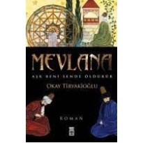 Mevlana (Aşk Beni Sende Öldürür)