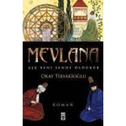 Mevlana (Aşk Beni Sende Öldürür)