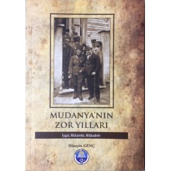 Mudanya'nın Zor Yılları İşgal-Mütareke-Mübadele