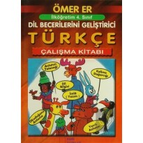 Türkçe Çalışma Kitabı Dil Becerilerini Geliştirici İlköğretim 4.Sınıf Türkçe Çalışma Kitabı Dil Becerilerini Geliştirici İlköğretim 4.Sınıf