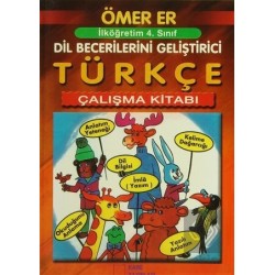 Türkçe Çalışma Kitabı Dil Becerilerini Geliştirici İlköğretim 4.Sınıf Türkçe Çalışma Kitabı Dil Becerilerini Geliştirici İlköğretim 4.Sınıf