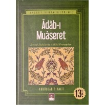 Âdâb-ı Muâşeret - Sosyal İlişkilerde Ahlâkî Prensipler