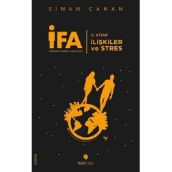 İFA: İnsanın Fabrika Ayarları 2. Kitap-İlişkiler ve Stres