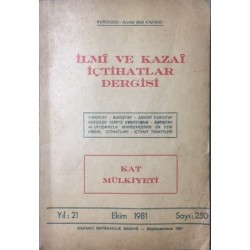 İlmi ve Kazai İçtihatlar Dergisi - Kat Mülkiyeti - Yıl:21 Ekim :1981 Sayı :250