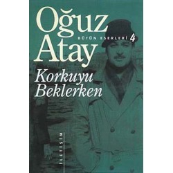 Korkuyu Beklerken - Bütün Eserleri 4