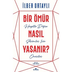 Bir Ömür Nasıl Yaşanır?