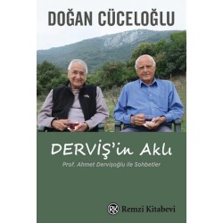 Derviş in Aklı Prof. Ahmet Dervişoğlu İle Sohbetler