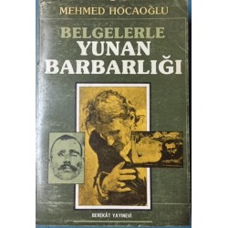 Belgelerle Yunan Barbarlığı