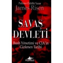 Savaş Devleti Bush Yönetimi ve CIA in Gizlenen Tarihi