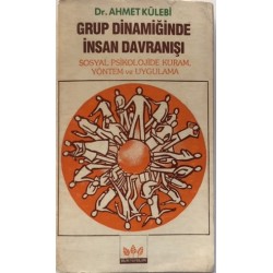 Grup Dinamiğinde İnsan Davranışı