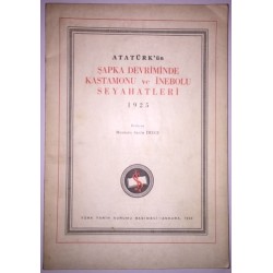 Atatürk ün Şapka Devriminde Kastamonu ve İnebolu Seyahatleri 1925