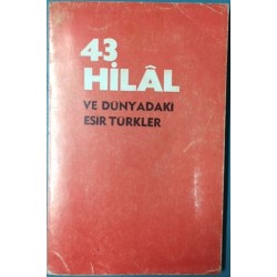 43 Hilal ve Dünyadaki Esir Türkler