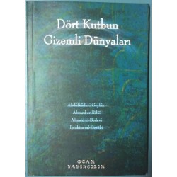 Dört Kutbun Gizemli Dünyaları Naim Erdoğan, Abdülkadir-i Geylani, Ahme