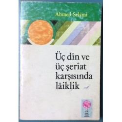 Üç Din Ve Üç Şeriat Karşısında Laiklik