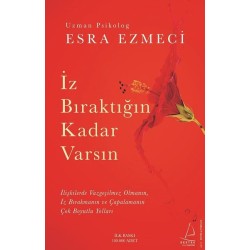 İz Bıraktığın Kadar Varsın