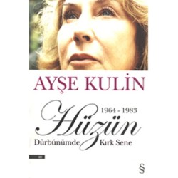 Hüzün - Dürbünümden Kırk Sene (1964-1983)