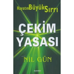 Çekim Yasası - Hayatın Büyük Sırrı