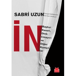 İN - Baykal Kaseti Dink Cinayeti ve Diğer Komplolar