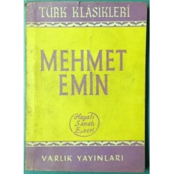 Mehmet Emin Hayatı - Sanatı - Eseri
