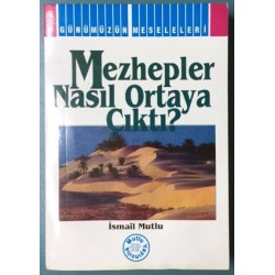 Mezhepler Nasıl Ortaya Çıktı?