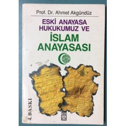 Eski Anayasa Hukukumuz ve İslam Anayasası