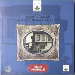 Hisar Bölgesi Mollagürani Mahallesi - Bizim Mahalle - Bursa Osmangazi İlçesi