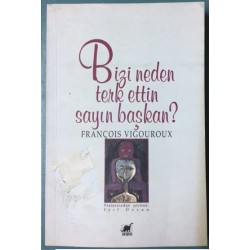 Bizi Neden Terk Ettin Sayın Başkan