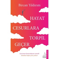 Hayat Cesurlara Torpil Geçer