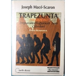 Trapezunta (Trabzon) - İmparatorluğunun Son Günleri David Komnios