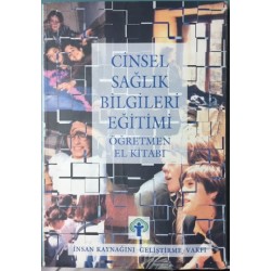 Cinsel Sağlık Bilgileri Eğitimi Öğretmen El Kitabı