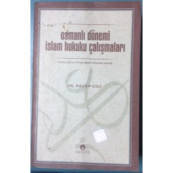 Osmanlı Dönemi İslam Hukuku Çalışmaları