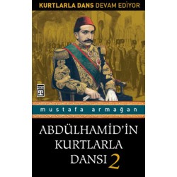 Abdülhamid in Kurtlarla Dansı 2