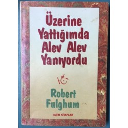 Üzerine Yattığımda Alev Alev Yanıyordu