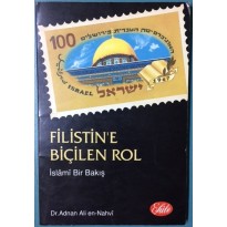 Filistin'e Biçilen Rol - İslami bir bakış Filistin'e Biçilen Rol - İslami bir bakış