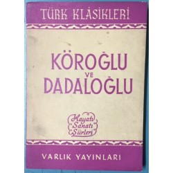 Köroğlu ve Dadaloğlu  Hayatı - Sanatı - Şiirleri