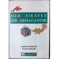 Her Şikayet Bir Armağandır