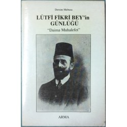 Dersim Mebusu Lütfi Fikri Bey in Günlüğü