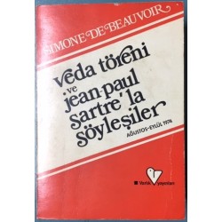 Veda Töreni ve Jean Paul Sartre la Söyleşiler Ağustos - Eylül