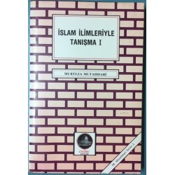 İslam İlimleriyle Tanışma I