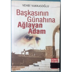 Başkasının Günahına Ağlayan Adam