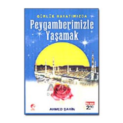 Günlük Hayatımızda Peygamberimizle Yaşamak